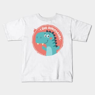 I Dig Dinosaurs Kids T-Shirt